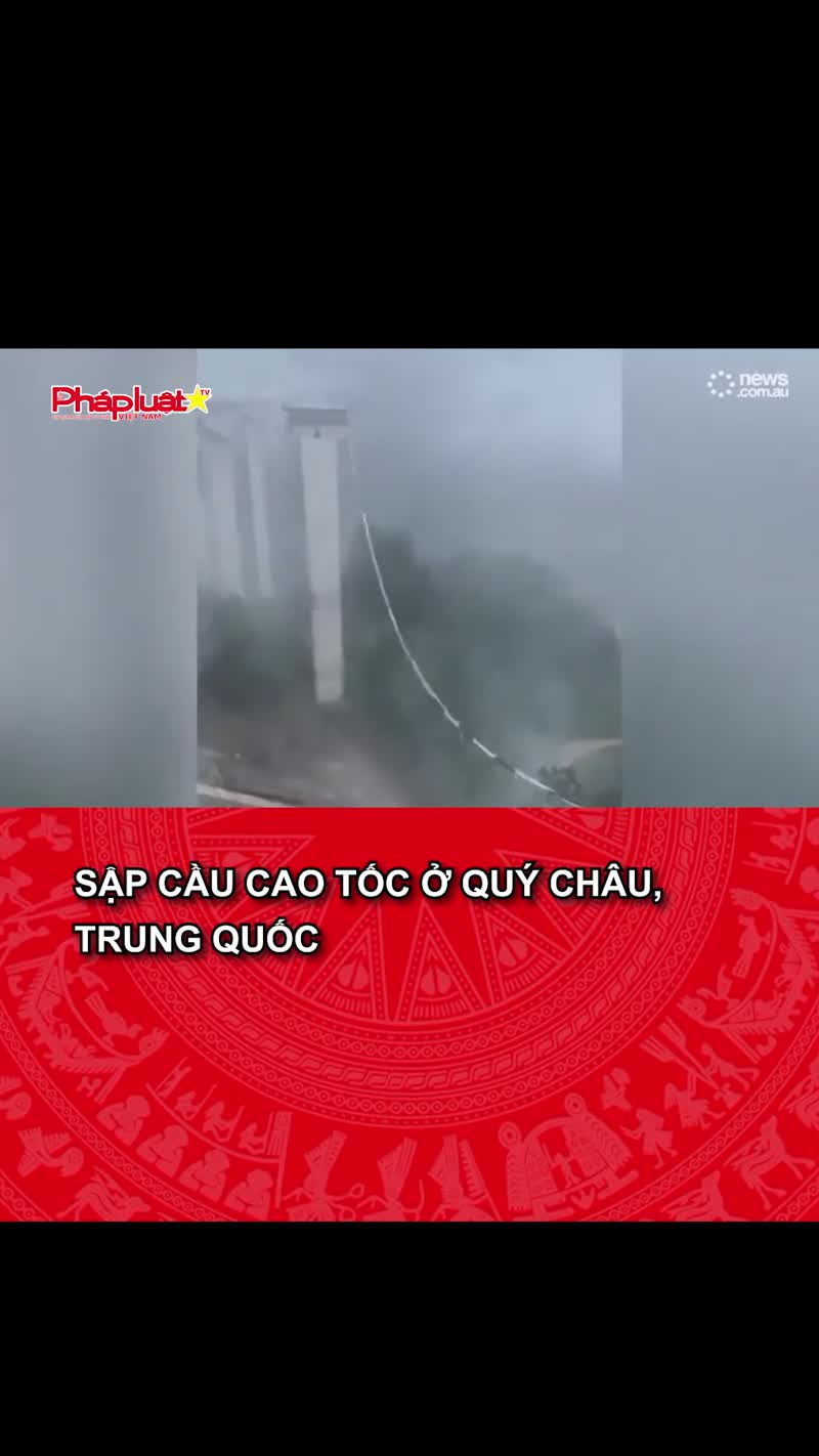 Sập cầu cao tốc ở Quý Châu, Trung Quốc
