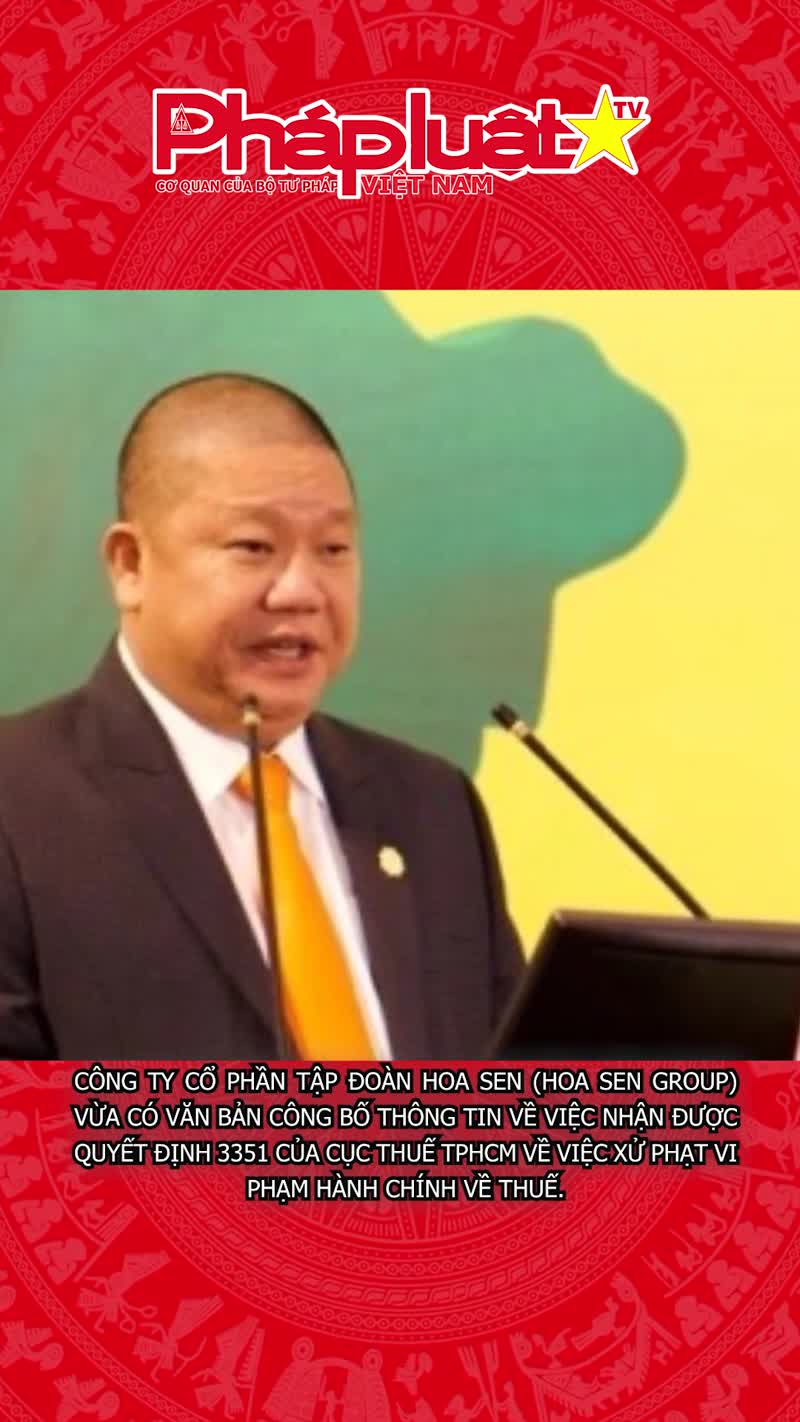 Hoa Sen Group bị phạt và truy thu thuế hơn 1,5 tỷ đồng