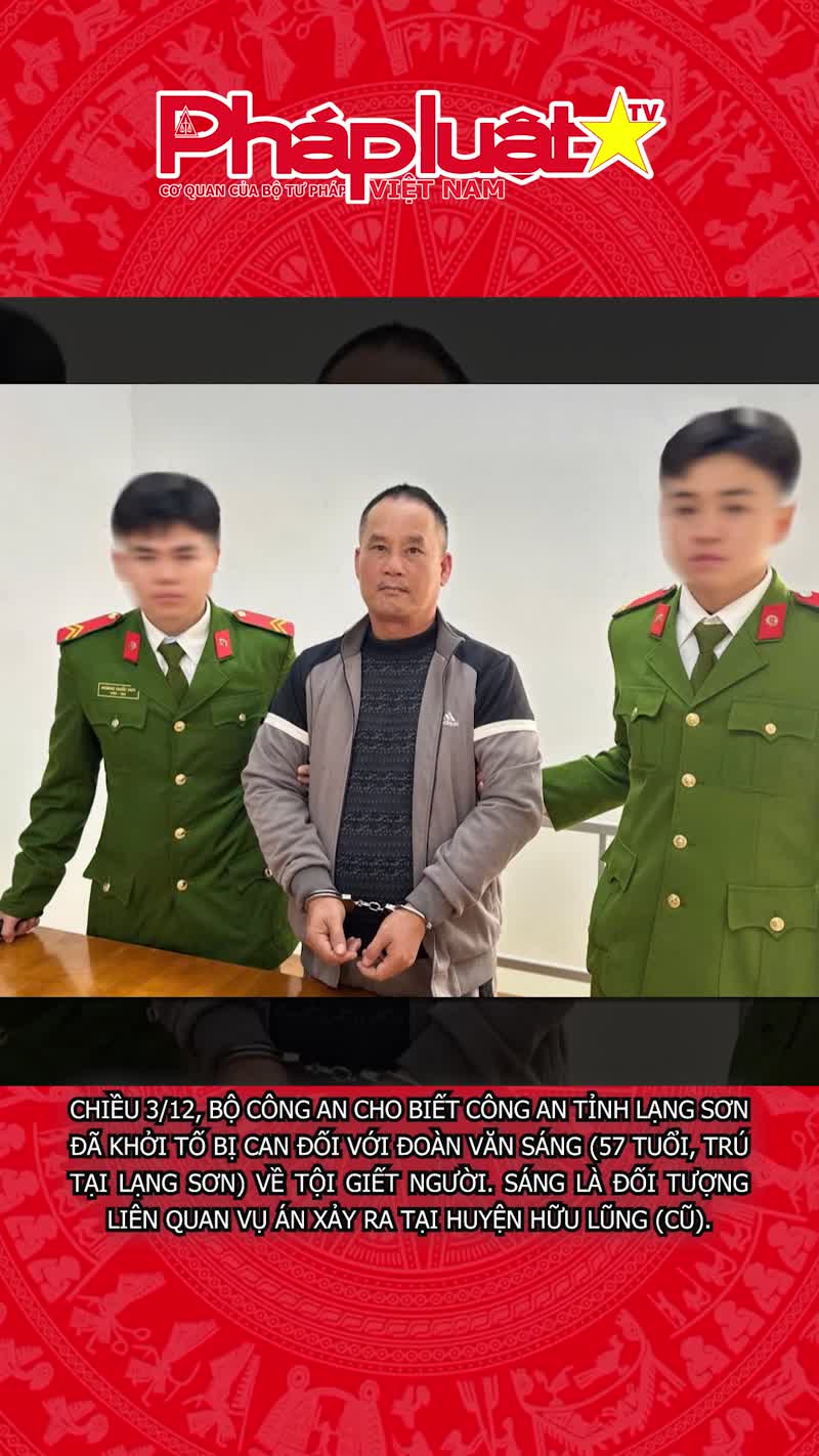 Khởi tố Đoàn Văn Sáng trong vụ án giết người ở Lạng Sơn