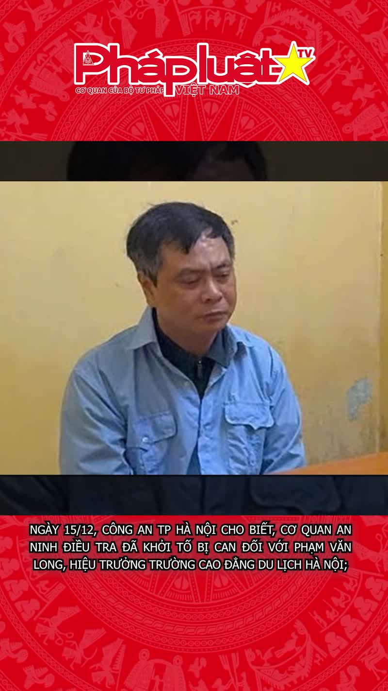 Khởi tố Hiệu trưởng Cao đẳng Du lịch Hà Nội ‘ăn chặn’ tiền A80 của sinh viên
