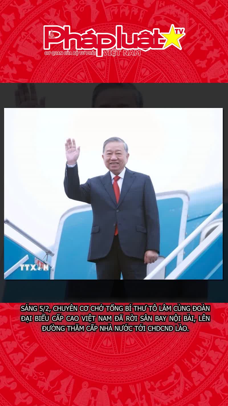 Tổng Bí thư Tô Lâm bắt đầu thăm cấp nhà nước Lào