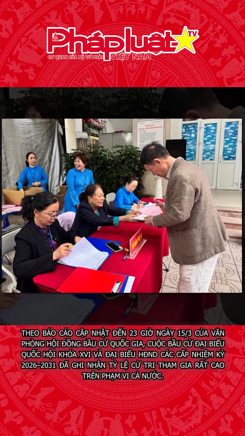 Kết thúc bầu cử, cả nước đạt tỷ lệ cử tri đi bầu trên 99%
